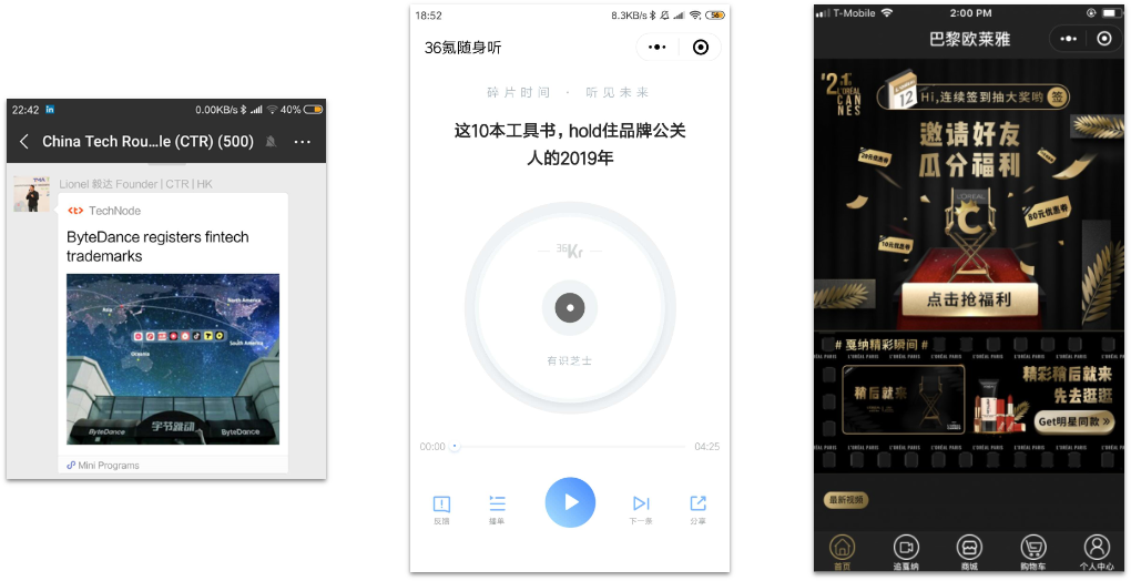 Left: TechNode's articles offered as a mini-program allow for a much better sharing experienceCenter: 36Kr Magazine offering regular podcasts as a dedicated mini-programRight: L’Oreal’s “See now, buy now” live-streaming shopping WeChat mini-program for the 2018 Cannes film festival.